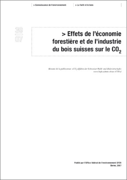 Cover Effets de l’économie forestière et de l'industrie du bois suisses sur le CO2 (Résumé)