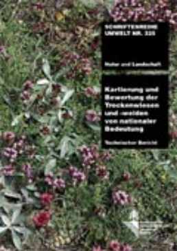 Cover Kartierung und Bewertung der Trockenwiesen und -weiden von nationaler Bedeutung. Technischer Bericht. 2001. 251 S