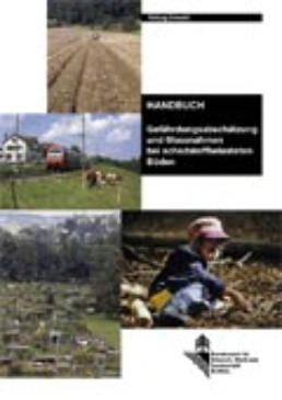 Cover Handbuch. Gefährdungsabschätzung und Massnahmen bei schadstoffbelasteten Böden. Gefährdungsabschätzung Boden. 2005. 104 S.