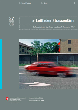 Cover Leitfaden Strassenlärm. Vollzugshilfe für die Sanierung. Stand: Dezember 2006. 46 S.