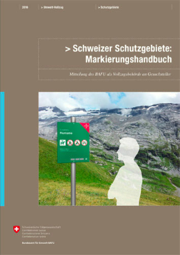 Cover Schweizer Schutzgebiete: Markierungshandbuch