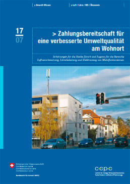 Cover Zahlungsbereitschaft für eine verbesserte Umweltqualität am Wohnort. Schätzungen für die Städte Zürich und Lugano für die Bereiche Luftverschmutzung, Lärmbelastung und Elektrosmog von Mobilfunkantennen. 2007. 40 S.