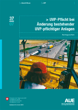 Cover UVP-Pflicht bei Änderung bestehender UVP-pflichtiger Anlagen. Rechtsgutachten. 2007. 67 S.
