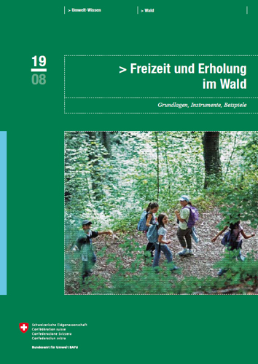 Cover Freizeit und Erholung im Wald. Grundlagen, Instrumente, Beispiele. 2008. 69 S.