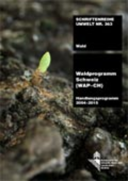 Cover Waldprogramm Schweiz (WAP-CH). Handlungsprogramm 2004-2015. 2004. 119 S.