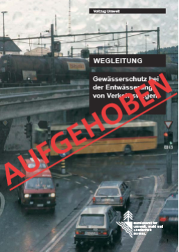 Cover Gewässerschutz bei der Entwässerung von Verkehrswegen. Wegleitung. 2002. 57 S.
