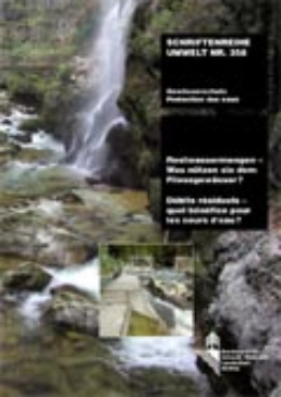 Cover Restwassermengen - Was nützen sie dem Fliessgewässer? = Débits résiduels - quel bénéfice pour les cours d'eau? 2004. 139 S.