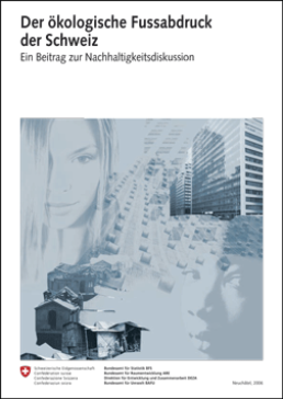 Cover Der ökologische Fussabdruck der Schweiz. Ein Beitrag zur Nachhaltigkeitsdiskussion. 2006. 56 S.