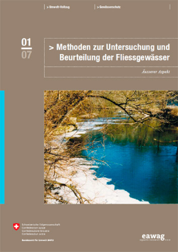 Cover Methoden zur Untersuchung und Beurteilung der Fliessgewässer. Äusserer Aspekt. 2007. 43 S.