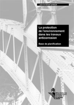 Cover La protection de l'environnement dans les travaux anticorrosion. Base de planification. 2004. 35 p.