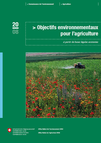 Cover Objectifs environnementaux pour l'agriculture. A partir de bases légales existantes. 2008. 221 p.