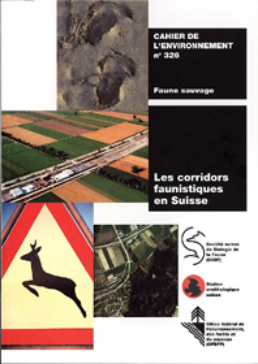 Cover Les corridors faunistiques en Suisse. Bases pour la mise en réseau suprarégionale des habitats. 2001. 120 p.