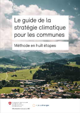 Le guide de la stratégie climatique pour les communes. Méthode en huit étapes (Suisse)