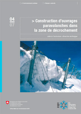 Cover Constructions d'ouvrages paravalanches dans la zone de décrochement. Aide à l'exécution: directive technique. 2007. 136 p.