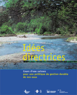 Cover Idées directrices - Cours d'eau suisses. Pour une politique de gestion durable de nos eaux. 2003. 12 p.