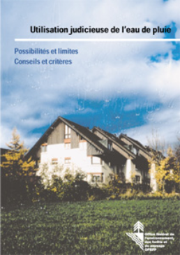Cover Utilisation judicieuse de l'eau de pluie. Possibilités et limites. Conseils et critères. 2003. 15 p.