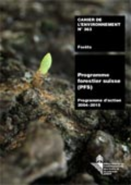 Cover Programme forestier suisse (PFS). Programme d'action 2004-2015. 2004. 105 p.