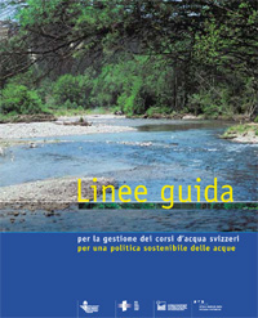 Cover Linee guida per la gestione dei corsi d'acqua svizzeri. Per una politica sostenibile delle acque. 2003 12 p.