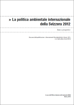 Cover La politica ambientale internazionale della Svizzera 2012. Riassunto