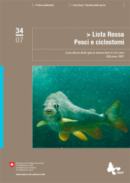Cover Lista Rossa delle specie minacciate in Svizzera: Pesci e ciclostomi. Edizione 2007. 64 p.