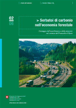 Cover Serbatoi di carbonio nell'economia forestale. Conteggio dell assorbimento e delle emissioni nel contesto del Protocolle di Kyoto. 20 06. 47 p.