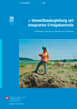 Cover Umweltbaubegleitung mit integrierter Erfolgskontrolle. Einbindung in den Bau und Betrieb eines Vorhabens. 2007. 79 S.