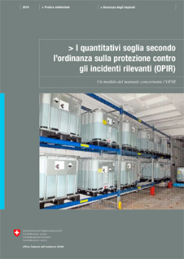 Cover I quantitativi soglia secondo l'ordinanza sulla protezione contro gli incidenti rilevanti (OPIR). Elenco di sostanze e preparati. 20 06. 46 p.