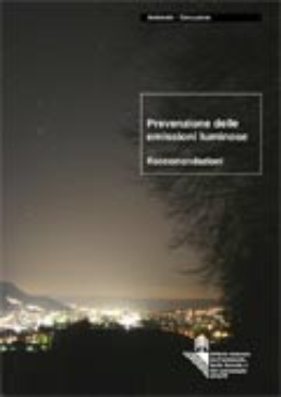 Cover Prevenzione delle emissioni luminose. Raccomandazioni. Entità, cause ed effetti sull'ambiente. 2005. 38 p.