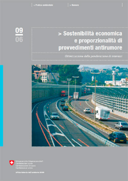 Cover Sostenibilità economica e proporzionalità di provvedimenti antirumore. Ottimizzazione della ponderazione di interessi. 2006. 61 p.